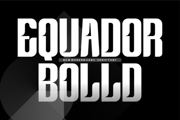 Equador Bolld: A Modern Font for Digital Marketing
